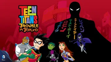 Zasłona do filmu "Teen Titans: Trouble in Tokyo" #7628