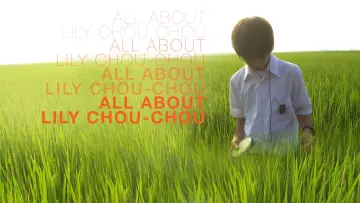 Zasłona do filmu "Wszystko o Lily Chou-Chou" #788240