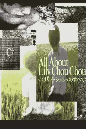 Plakat do filmu "Wszystko o Lily Chou-Chou" #788287