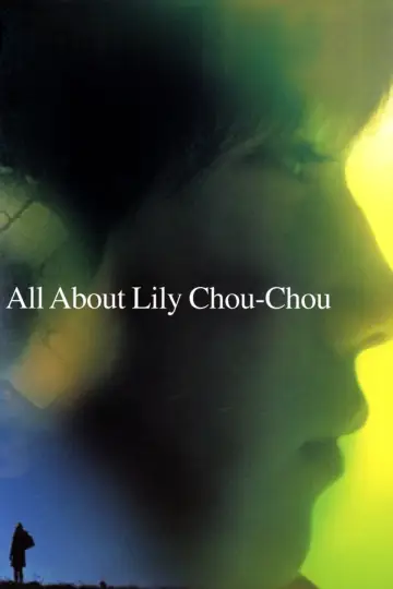 Plakat do filmu "Wszystko o Lily Chou-Chou" #85250