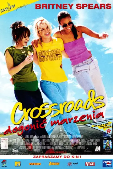 Plakat do filmu "Crossroads - Dogonić marzenia" #626779