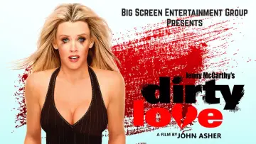 Zasłona do filmu "Dirty Love" #1092152