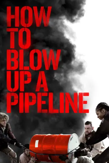 Plakat do filmu "Jak wysadzić rurociąg" #110676