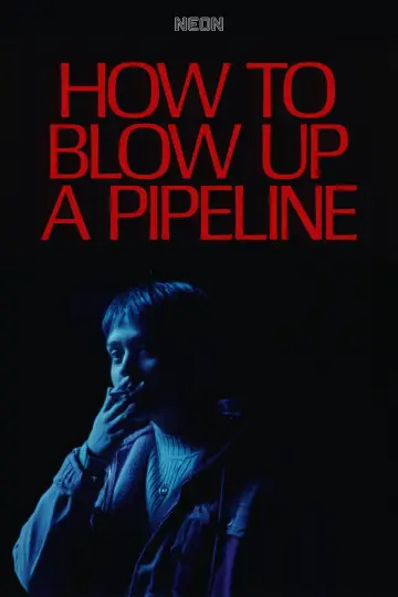 Plakat do filmu "Jak wysadzić rurociąg" #340281
