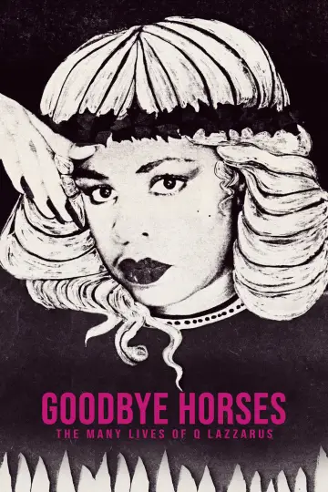 Goodbye Horses: The Many Lives of Q Lazzarus plakat