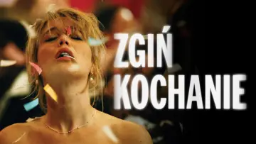 Zasłona do filmu "Zgiń, kochanie" #816120