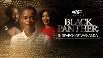 Zasłona do filmu "20/20 Presents Black Panther: In Search of Wakanda" #1057626
