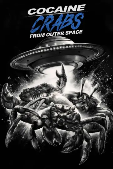Plakat do filmu "Cocaine Crabs From Outer Space" #1119950