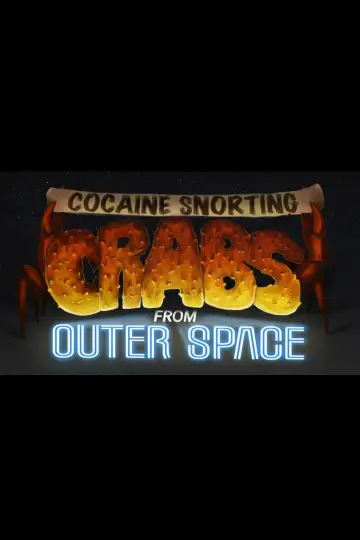 Plakat do filmu "Cocaine Crabs From Outer Space" #486077