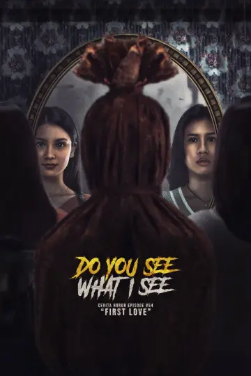 Plakat do filmu "Do You See What I See: Cerita Horor #64 - First Love" #1100967