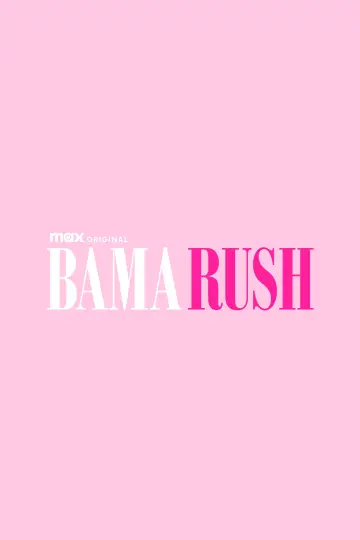 Plakat do filmu "Bama Rush" #1129837