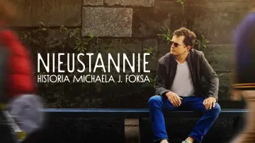 Zasłona do filmu "NIEUSTANNIE: historia Michaela J. Foksa" #1012135