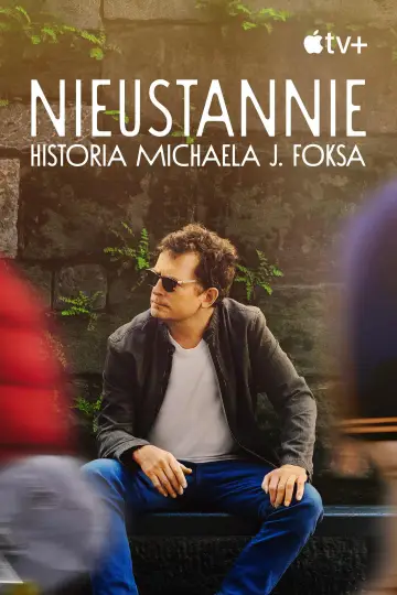 Plakat do filmu "NIEUSTANNIE: historia Michaela J. Foksa" #1012141