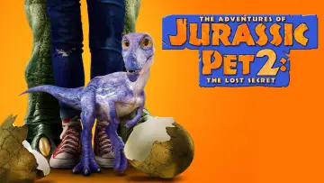 Zasłona do filmu "The Adventures of Jurassic Pet 2: The Lost Secret" #1067298