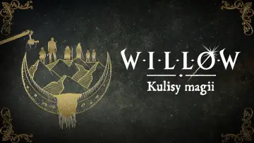 Zasłona do filmu "Willow: Kulisy magii" #1078602