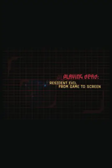 Plakat do filmu "Playing Dead: "Resident Evil" from Game to Screen" #1617933