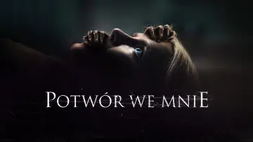 Zasłona do filmu "Potwór we mnie" #1004328