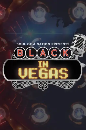 Plakat do filmu "Soul of a Nation Presents: Black in Vegas" #1691737