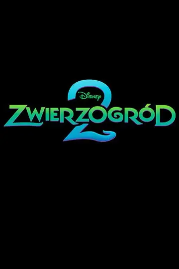 Plakat do filmu "Zwierzogród 2" #764351