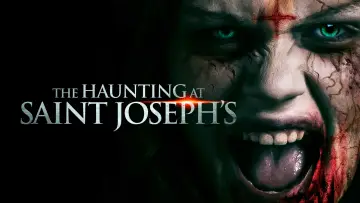 Zasłona do filmu "The Haunting at Saint Joseph