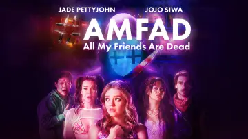 Zasłona do filmu "#AMFAD: All My Friends Are Dead" #806027