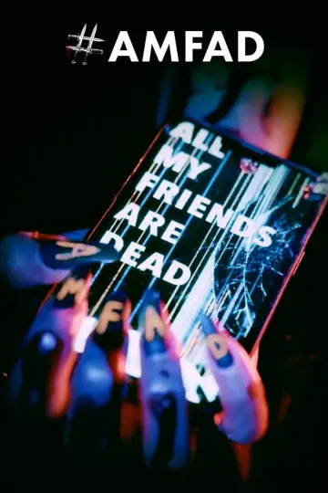Plakat do filmu "#AMFAD: All My Friends Are Dead" #806041
