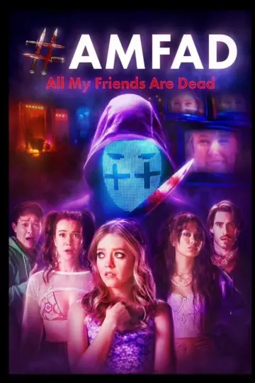 #AMFAD: All My Friends Are Dead