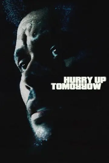 Plakat do filmu "Hurry Up Tomorrow" #593984