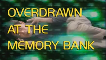 Zasłona do filmu "Overdrawn at the Memory Bank" #1067890