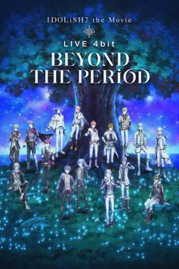 劇場版アイドリッシュセブン LIVE 4bit BEYOND THE PERiOD