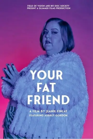 Plakat do filmu "Your Fat Friend" #193145