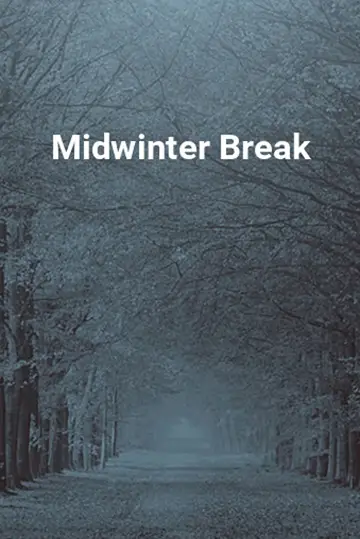 Plakat do filmu "Midwinter Break" #764926