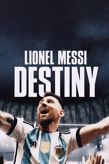 Lionel Messi: Destiny