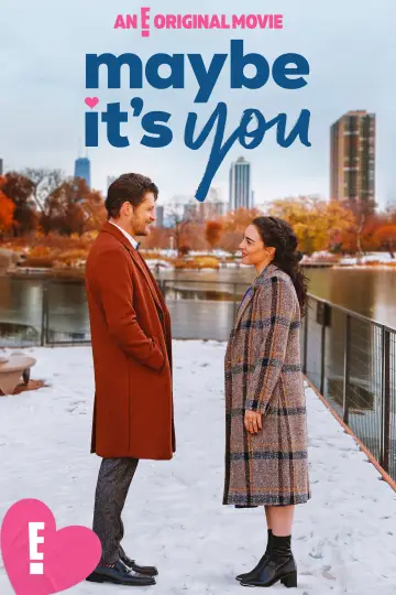 Maybe It's You