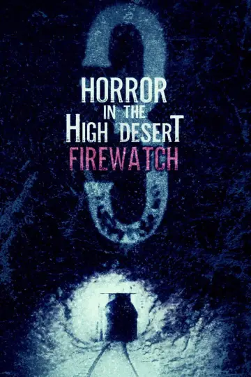 Horror in the High Desert 3: Firewatch