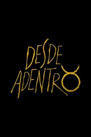 Plakat do filmu "Desde Adentro" #1167292