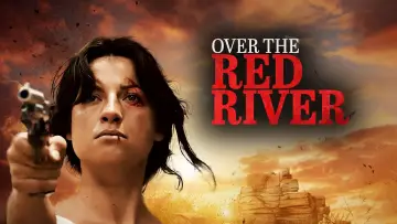 Zasłona do filmu "Over The Red River" #923132