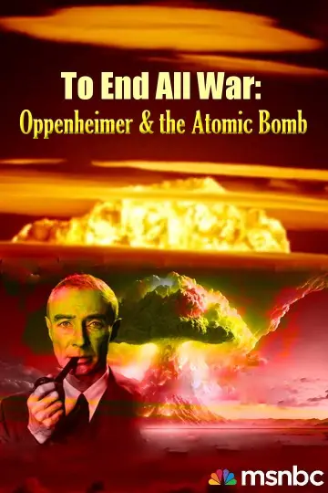Plakat do filmu "To End All War: Oppenheimer & the Atomic Bomb" #125096