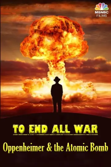 Plakat do filmu "To End All War: Oppenheimer & the Atomic Bomb" #125097