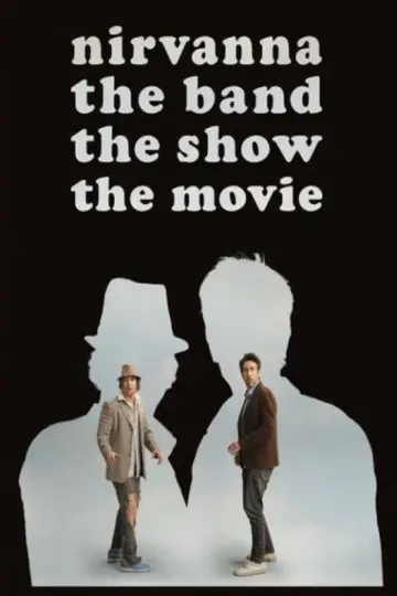 Plakat do filmu "Nirvanna the Band the Show the Movie" #1212111
