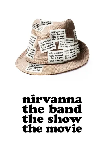Plakat do filmu "Nirvanna the Band the Show the Movie" #532893