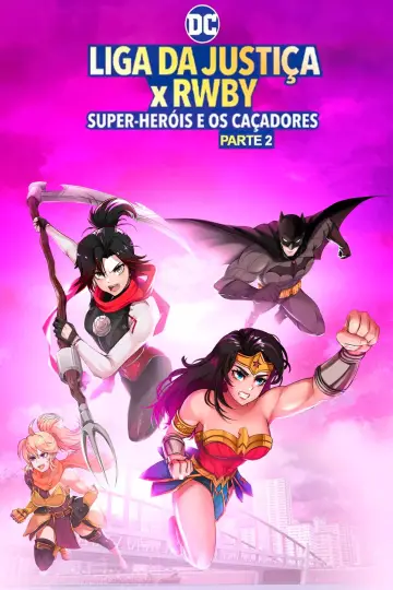 Plakat do filmu "Liga Sprawiedliwości x RWBY: Superbohaterowie i Łowcy, cz. 2" #1007906
