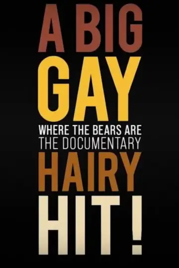 Plakat do filmu "A Big Gay Hairy Hit! Where the Bears Are: The Documentary" #835580