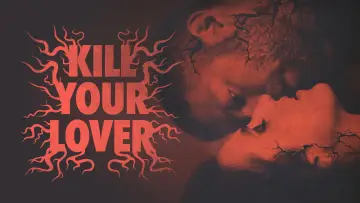 Zasłona do filmu "Kill Your Lover" #1123441