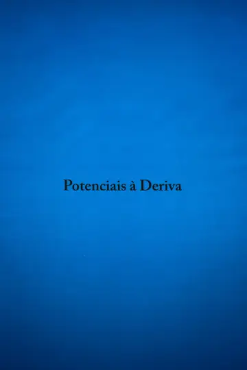 Plakat do filmu "Potenciais à Deriva" #353783