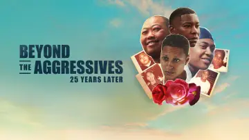 Zasłona do filmu "Beyond the Aggressives: 25 Years Later" #1073667