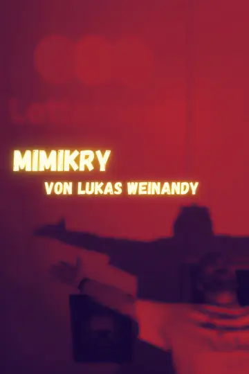 Plakat do filmu "Lukas Weinandy: Mimikry" #479846