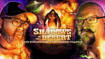 Zasłona do filmu "Shadows in the Desert: High Strangeness in the Borrego Triangle" #1066127