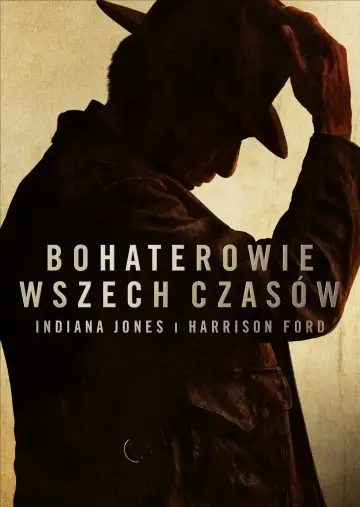 Bohaterowie wszech czasów: Indiana Jones i Harrison Ford (2023)