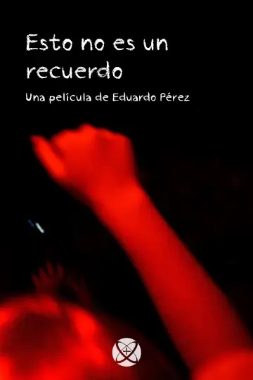 Plakat do filmu "Esto no es un recuerdo" #474316